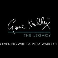 Patricia Ward Kelly Brings GENE KELLY: THE LEGACY to Pasadena Playhouse This Weekend