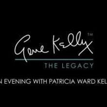 Patricia Ward Kelly Brings GENE KELLY: THE LEGACY to Pasadena Playhouse This Weekend
