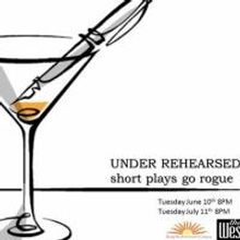 Rising Sun Performance Company Presents UNDER REHEARSED Tonight