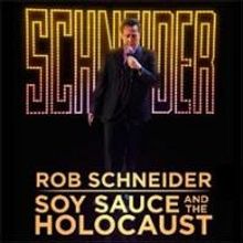 Rob Schneider's Comedy Album SOY SAUCE AND THE HOLOCAUSE Out Now