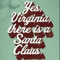 East Valley Children's Theatre Opens YES, VIRGINIA, THERE IS A SANTA CLAUS Today