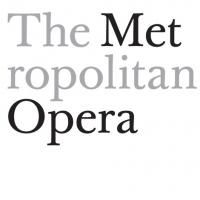 Metropolitan Opera Announces Cast Change Advisory for Tonight