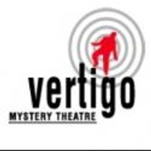 Vertigo Mystery Theatre Presents GASLIGHT, Now thru Feb 24
