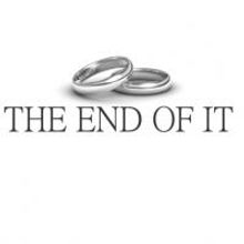 THE END OF IT to Open at Matrix Theatre on 9/7