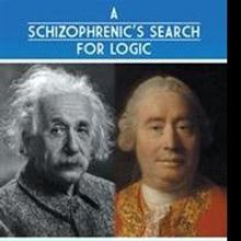A SCHIZOPHRENIC'S SEARCH FOR LOGIC is Released