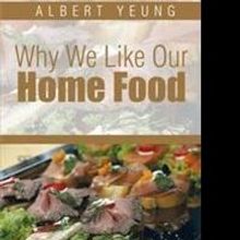 Albert Yeung Discusses WHY WE LIKE OUR HOME FOOD in New Book