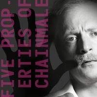 BWW Reviews: FIVE PROPERTIES OF CHAINMALE Explores On Male Narcissism With Humor and…