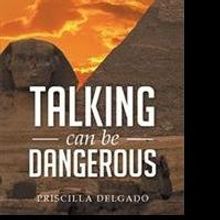 New Suspense Novel, TALKING CAN BE DANGEROUS, is Released