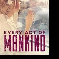 Rachel Lu Announces EVERY ACT OF MANKIND