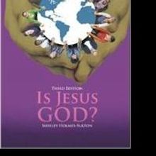 IS JESUS GOD? is Released