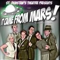 St. Dunstan’s Theatre Presents IT CAME FROM MARS!, 10/12-28