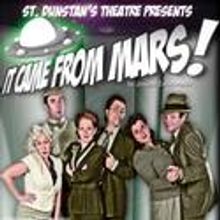 St. Dunstan’s Theatre Presents IT CAME FROM MARS!, 10/12-28