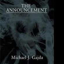 Michael J. Gajda Releases THE ANNOUNCEMENT