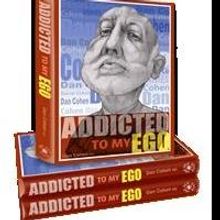 Dr. Dan Cohen Releases ADDICTED TO MY EGO