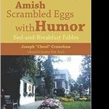 Renowned Innkeeper says 'Airbnb, meet Amish B&B' in AMISH SCRAMBLED EGGS WITH HUMOR