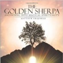 Matthew Krajewski Promotes Spiritual Awareness in THE GOLDEN SHERPA