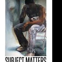 SUBJECT MATTERS is Released