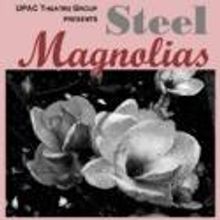 UPAC Theatre Group Presents STEEL MAGNOLIAS, Now thru 8/19