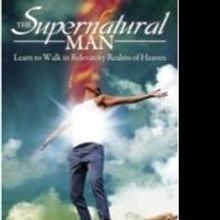 Best-Selling Author, Adam Thompson, Releases THE SUPERNATURAL MAN