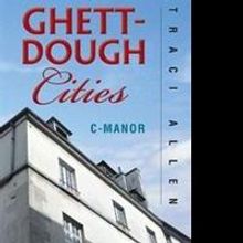 Traci Allen Releases GHETT-DOUGH CITIES
