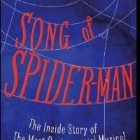 Glen Berger's 'SONG OF SPIDER-MAN' Book Hits Shelves Today