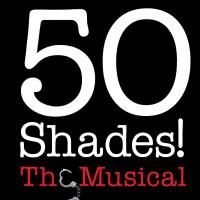 Adam Hyndman, Chris Grace, Casey Rogers & More to Lead 50 SHADES! THE MUSICAL…