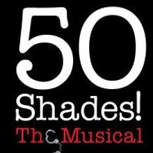 Adam Hyndman, Chris Grace, Casey Rogers & More to Lead 50 SHADES! THE MUSICAL…