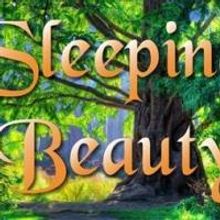 Drury Lane Theatre for Young Adults to Stage SLEEPING BEAUTY, 4/23-6/7