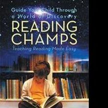 Literacy Expert Releases READING CHAMPS: TEACHING READING MADE EASY