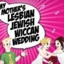 Full Cast Announced for Festival of New American Musicals' MY MOTHER'S LESBIAN JEWISH