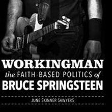 WORKINGMAN Explores Politics of Bruce Springsteen