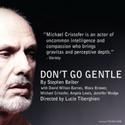 MCC's DON'T GO GENTLE Begins Performances