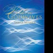 Sabita Mishra Releases 'Within Godwaves'