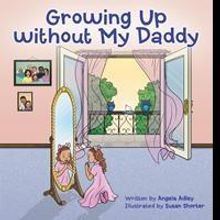 Author Shares GROWING UP WITHOUT MY DDADDY