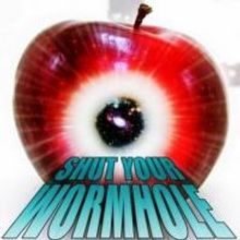 Tribe of Fools Kicks Off World Premiere of SHUT YOUR WORMHOLE Tonight