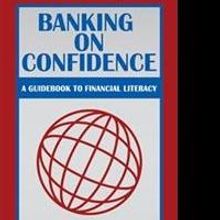 Dale K. Cline Pens BANKING ON CONFIDENCE