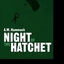 A.W. Hammock Releases NIGHT OF THE HATCHET