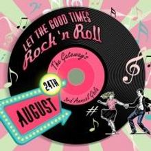 Gateway's Third Annual Gala LET THE GOOD TIMES ROCK 'N ROLL Set for 8/24