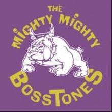 THE MIGHTY MIGHTY BOSSTONES to Play Brooklyn Bowl Las Vegas, 8/17