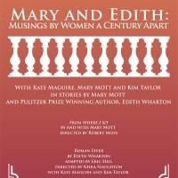 Berkshire Theatre Group to Present MARY AND EDITH: MUSINGS BY WOMEN A CENTURY APART…