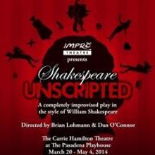 Impro Theatre's SHAKESPEARE UNSCRIPTED Opens 3/30 at Carrie Hamilton Theatre