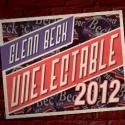 Glenn Beck's Live Debate UNELECTABLE 2012 Hits Theaters Nationwide Today, 9/20