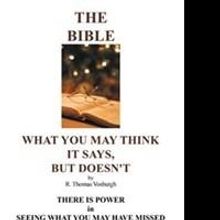'The Bible: What You May Think It Says, But Doesn't' Offers a New Look at the Bible