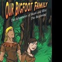 Richard Sotelo Berlanga Releases OUR BIGFOOT FAMILY