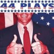 square product theatre Presents 44 PLAYS FOR 44 PRESIDENTS, Now thru 11/3