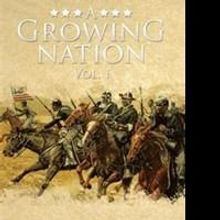 Robert A. Miles Releases A GROWING NATION, Exploring History of the American Southwes