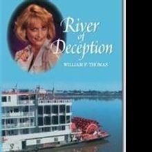 William F. Thomas Releases RIVER OF DECEPTION