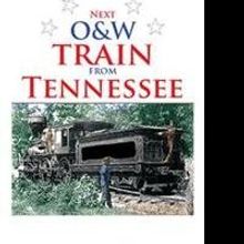 J.R. Holbrook Releases NEXT O&W TRAIN FROM TENNESSEE