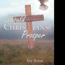 James H. Hooks Releases 'Should Christians Prosper?'