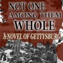Edison McDaniels Releases Civil War Novel NOT ONE AMONG THEM WHOLE
